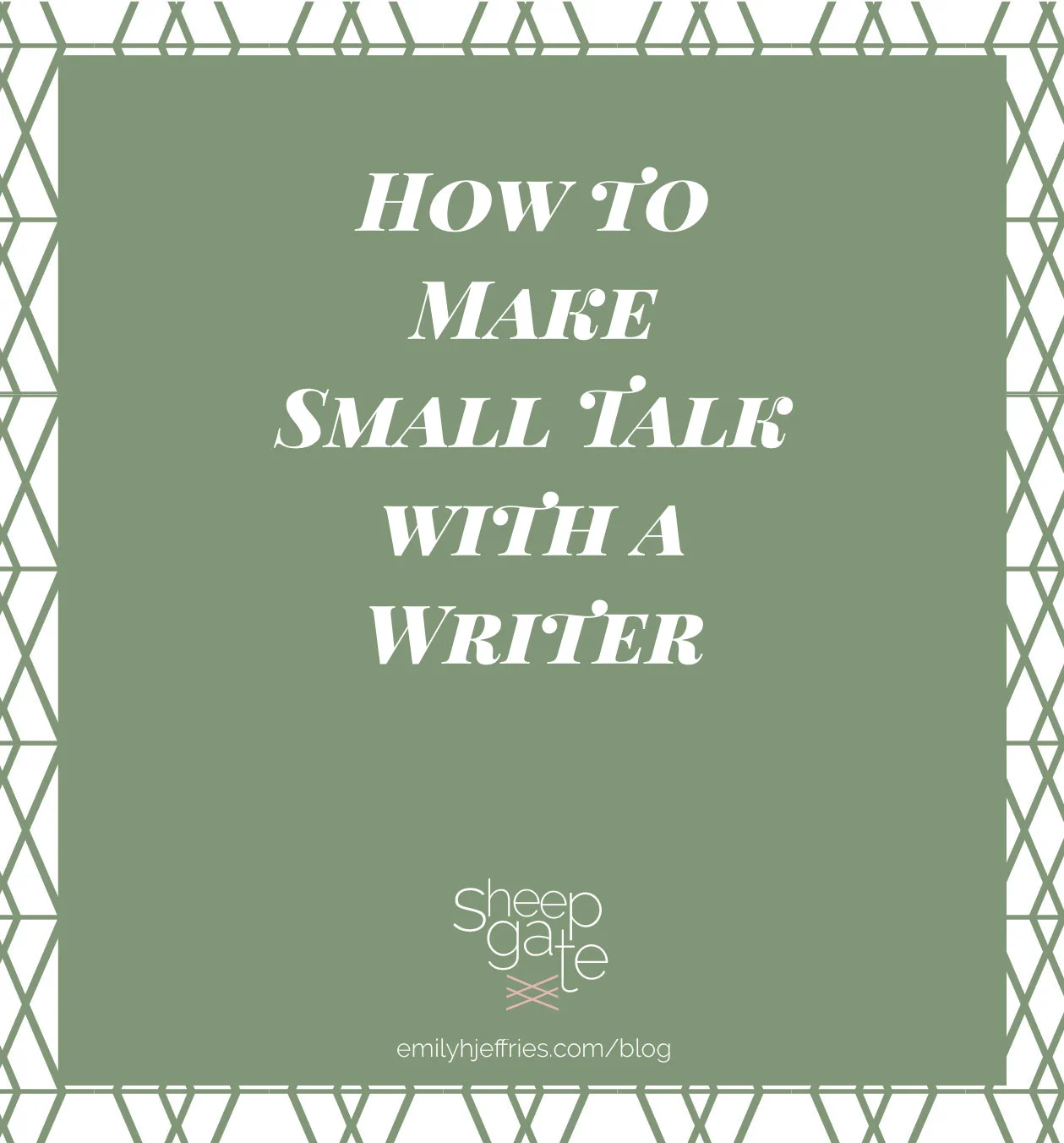 How to Make Small Talk with a Writer