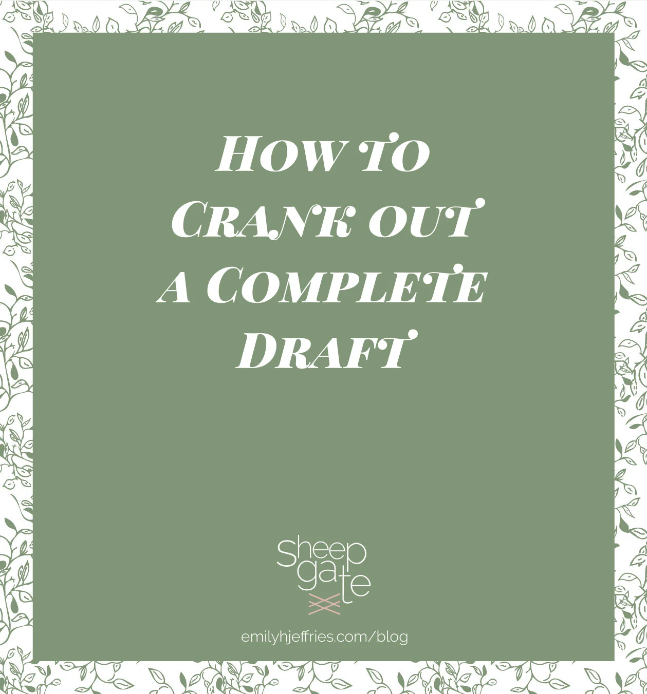 Working on a Manuscript? How to Crank out a Complete Draft
