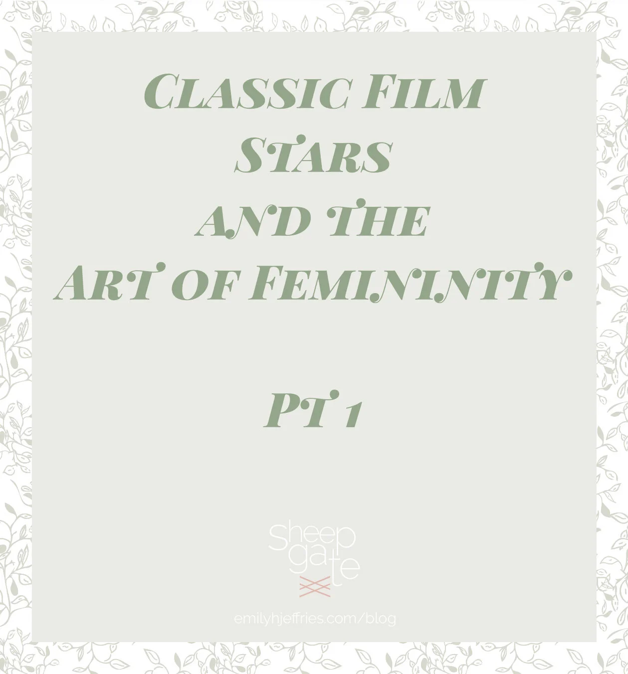 Classic Film Stars and the Art of Femininity