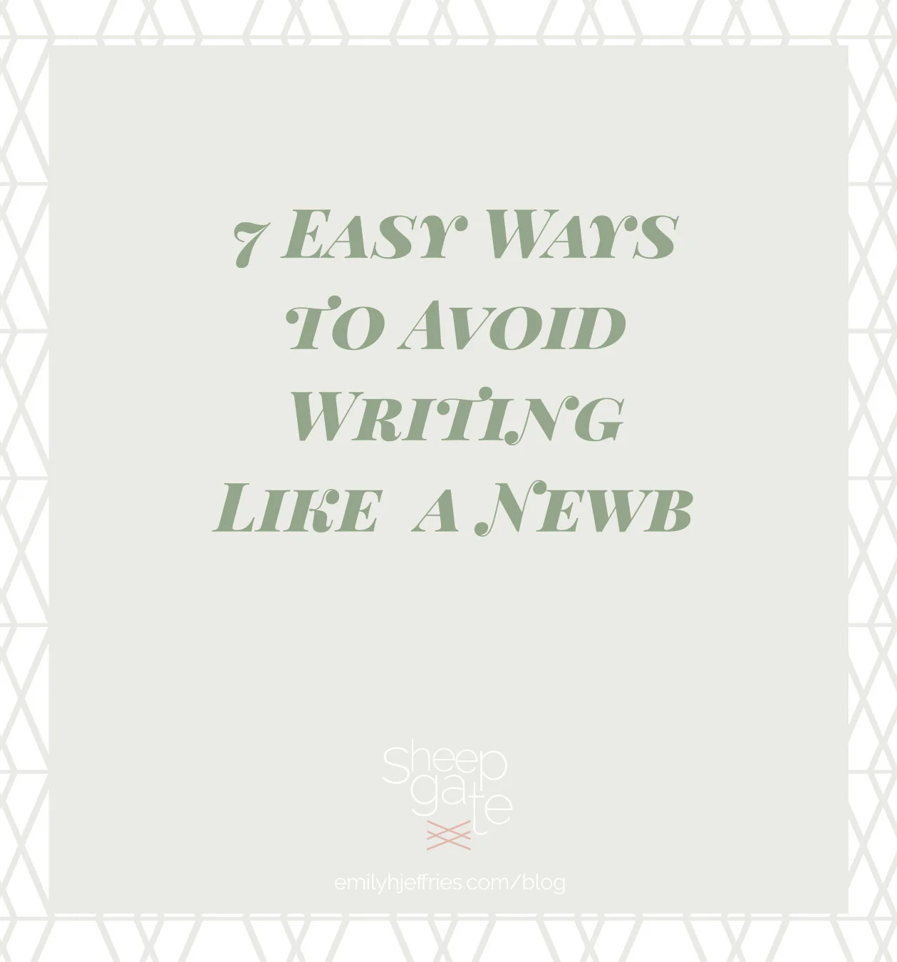 7 Easy Ways to Avoid Writing Like a Newb