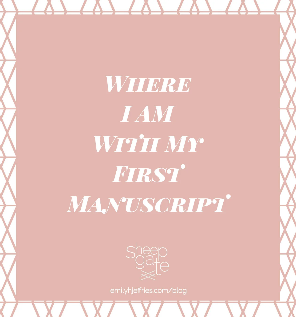 Where I Am With My First Manuscript