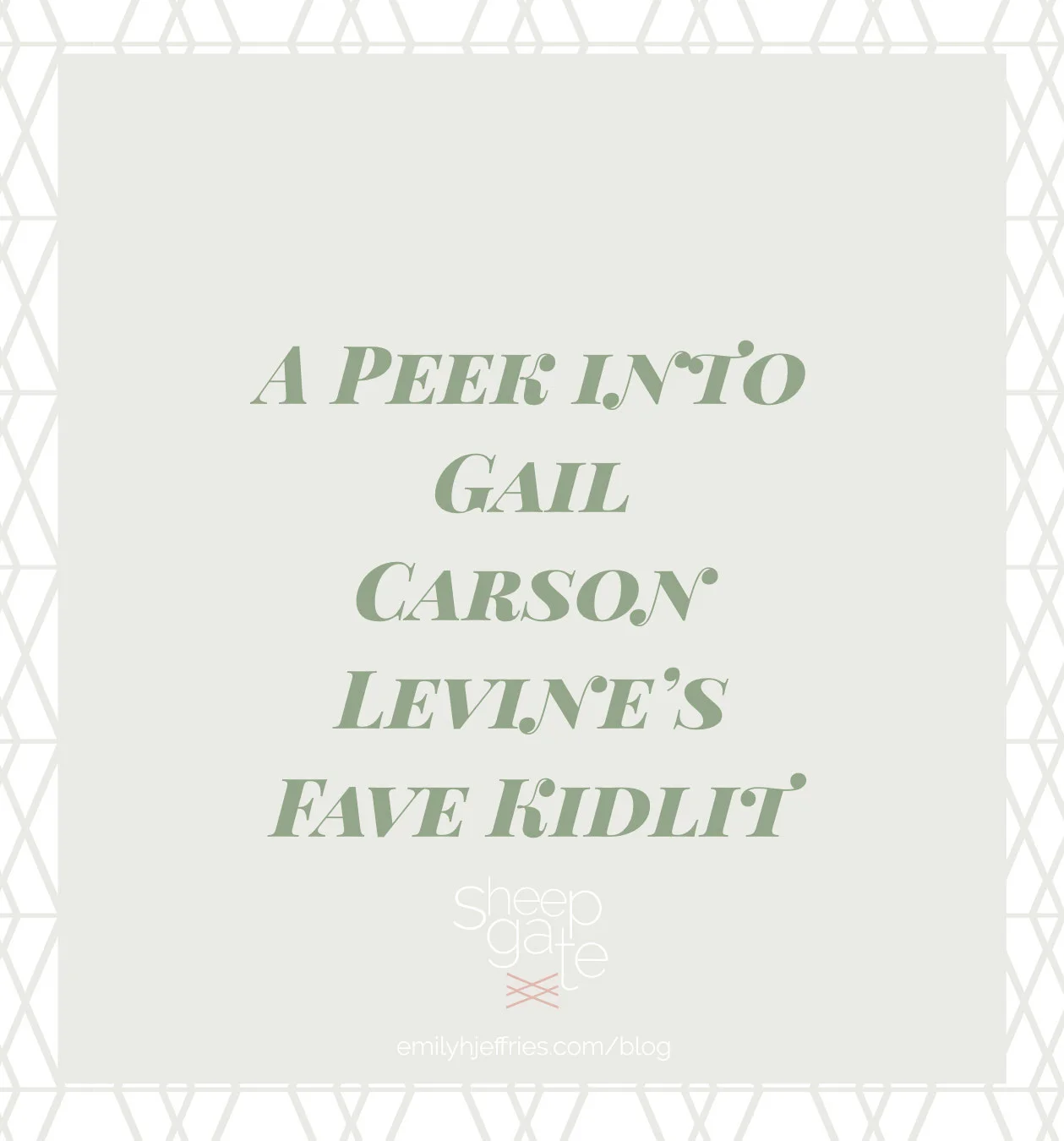 A Peek Into Gail Carson Levine's Favorite Kidlit