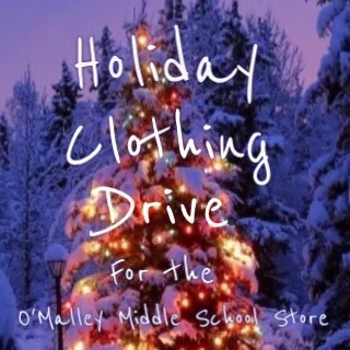This holiday season we're collecting clothes for the O'Malley Middle School Store. This is a place where kids without enough can get a warm coat or a decent outfit. We welcome gently used or new clothes, new socks and underwear, all sizes from sixth grade up. Fashionable clothes are a plus. We've got a box in the lobby and you could always leave a bag at our door. Thank you!