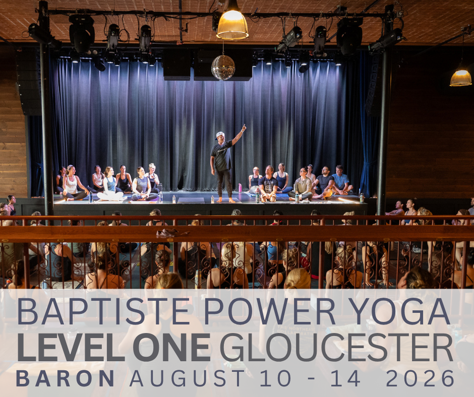 BAPTISTE LEVEL ONE TRAINING — CAPE ANN POWER YOGA