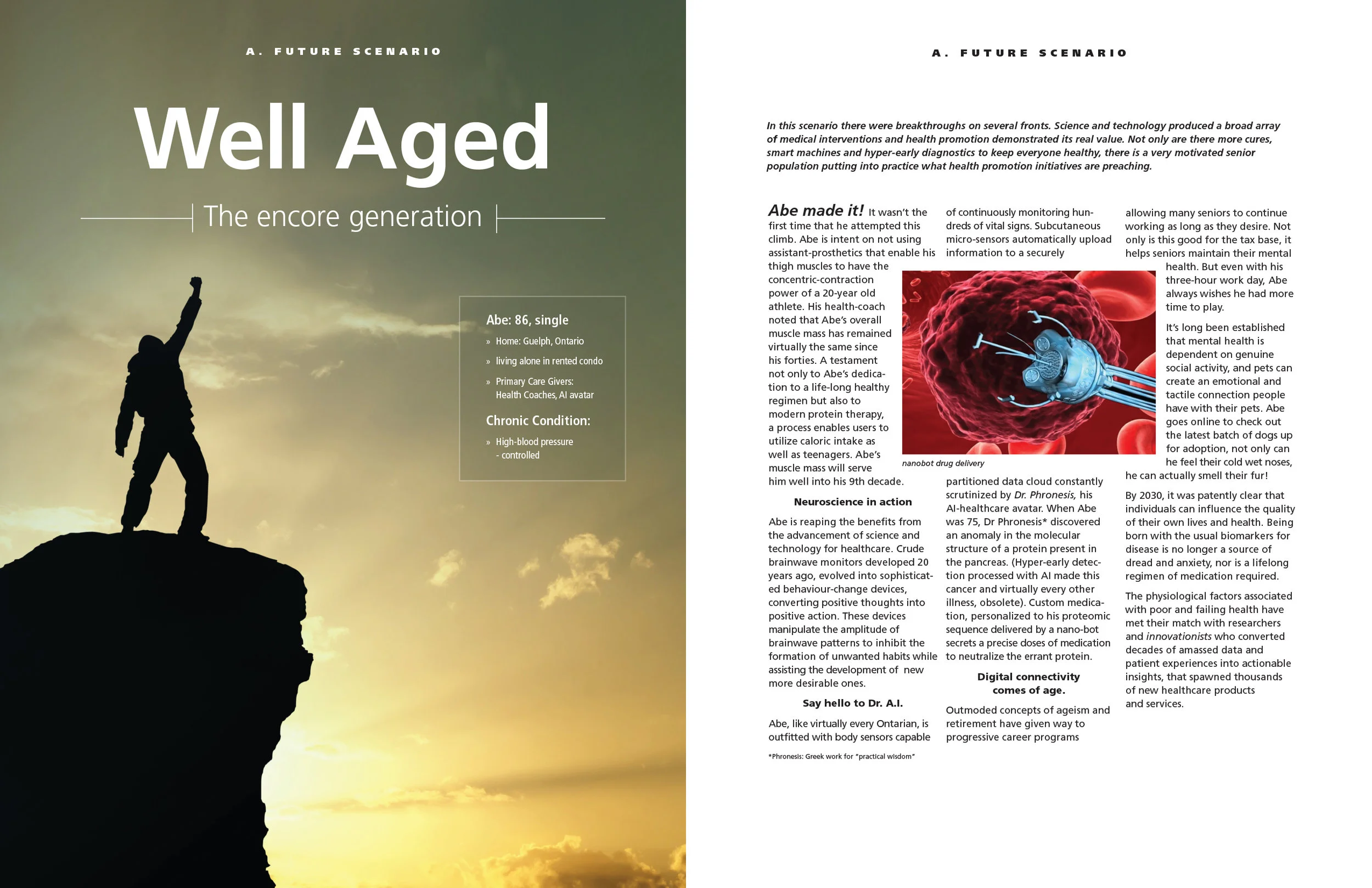 Stories of the future: Pure fiction but with plausible outcomes