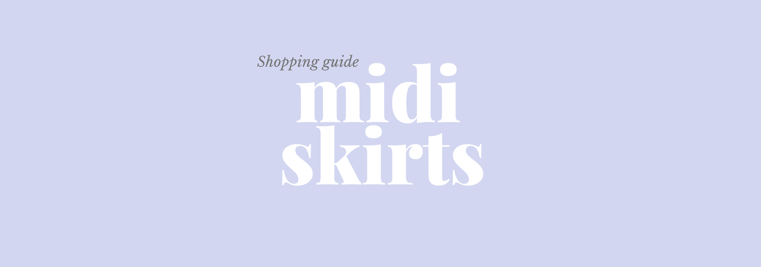 Shopping guide midi skirts.png
