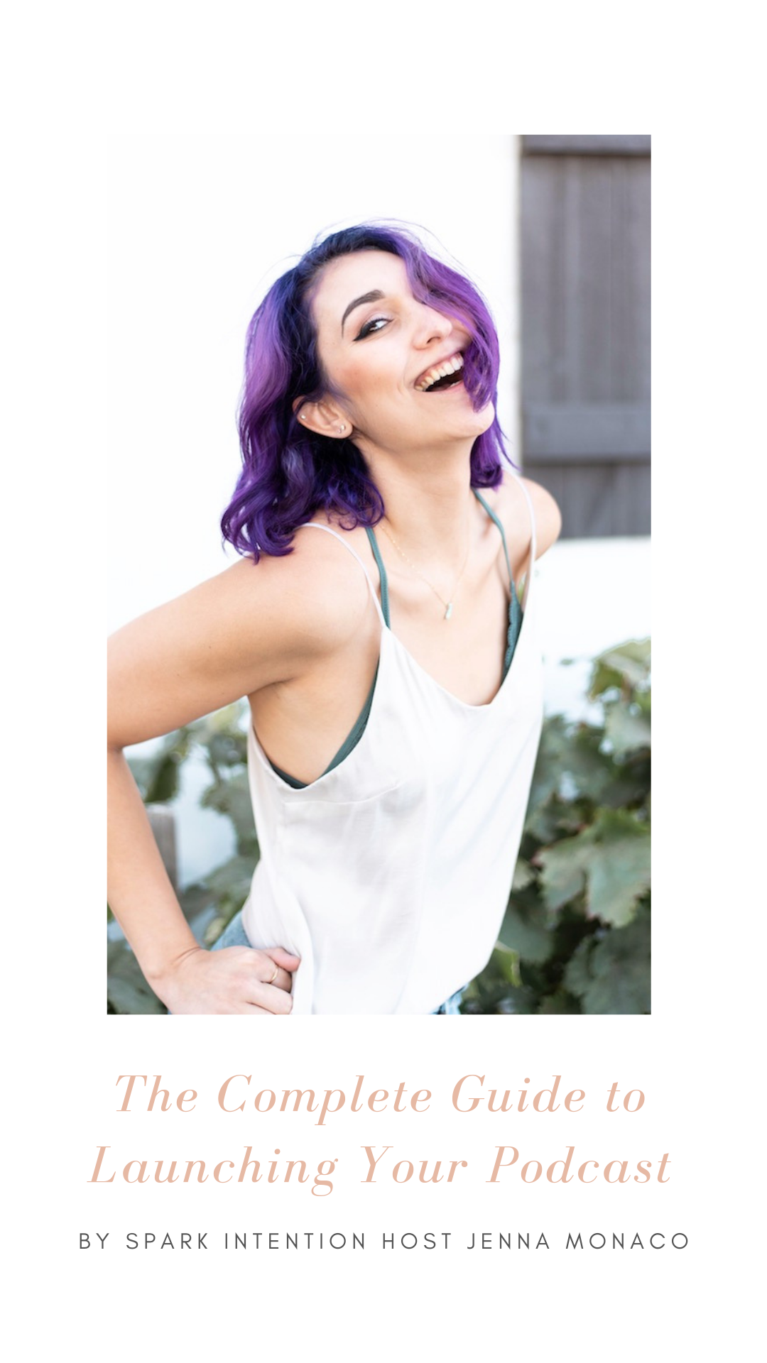 Gennifer Rose_The Complete Guide to Launching Your Podcast Pinterest.png