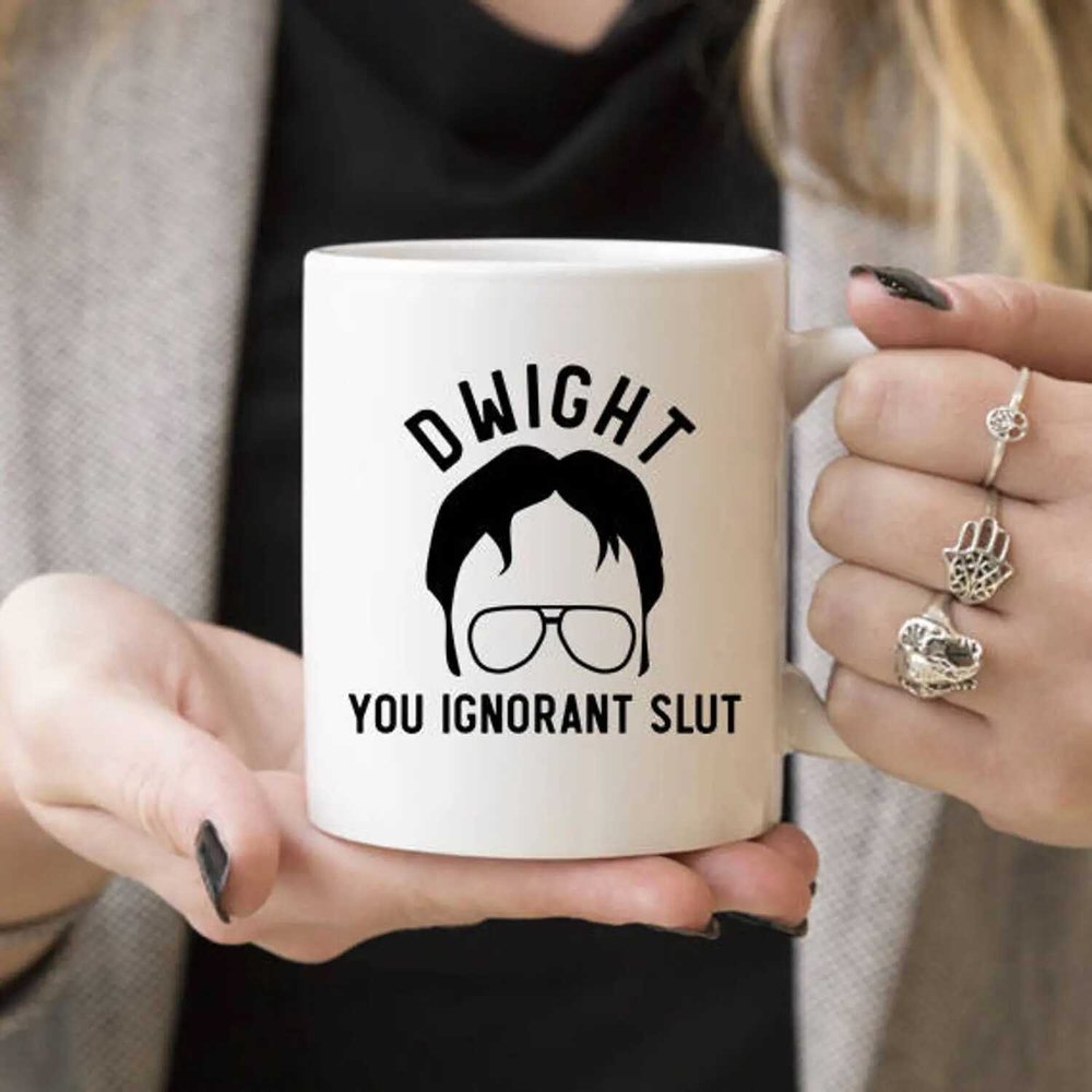 The Office Dwight You Ignorant Slut Coffee Mug