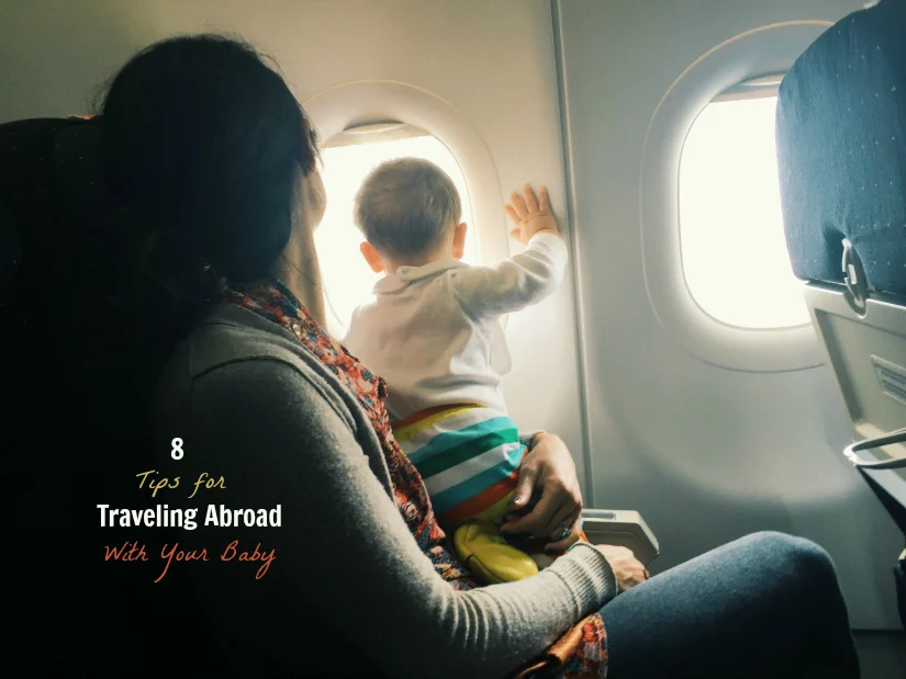 8 Tips for Traveling Abroad with Your Baby Cover1.jpg