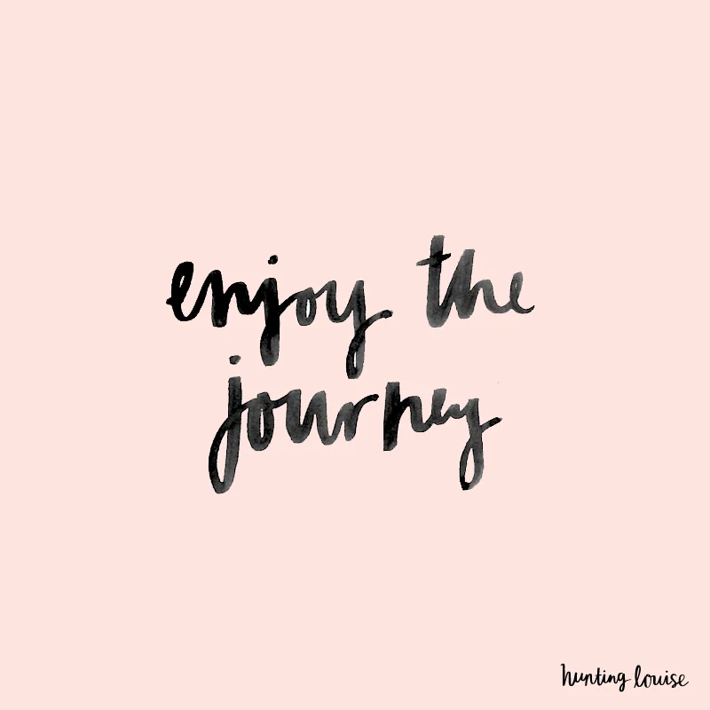Enjoy The Journey