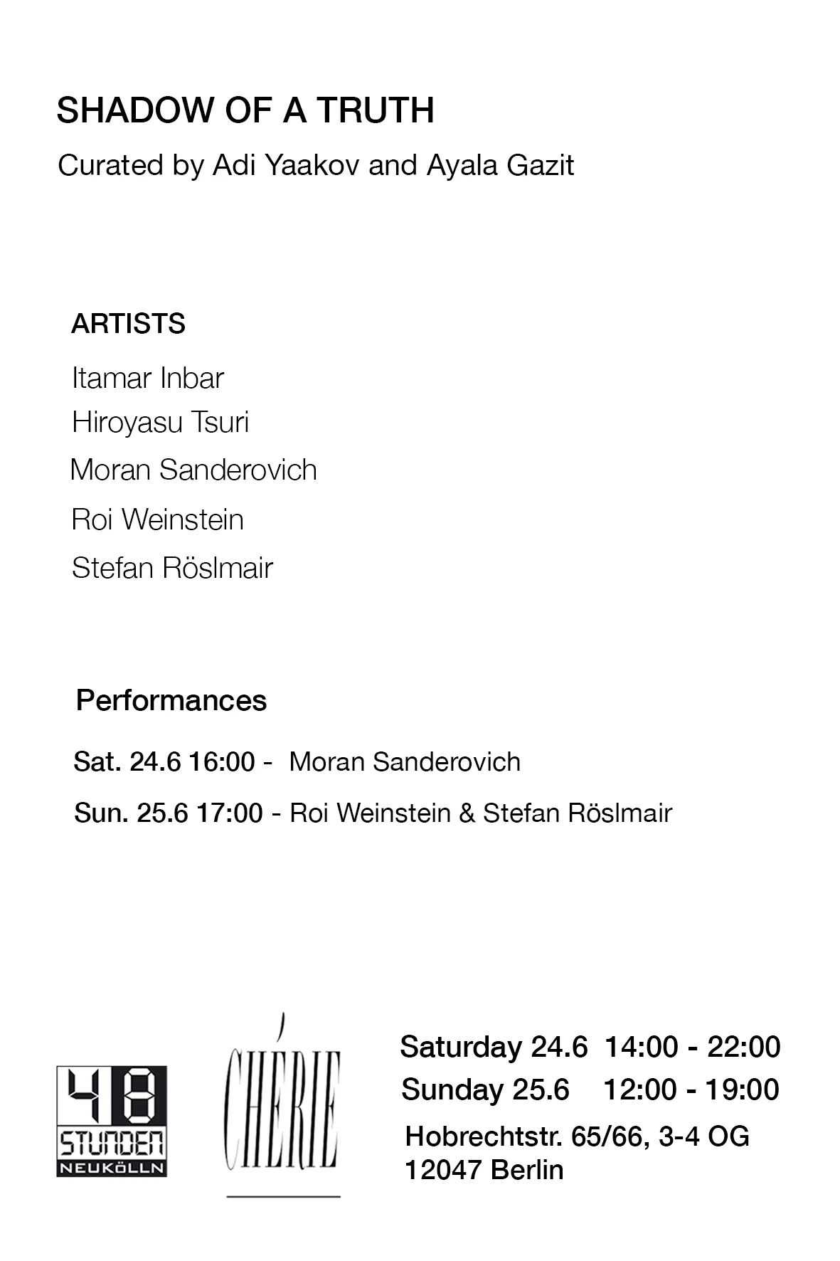 Shadow of a Truth - co-curated with Adi Yaakov - 48 Stunden Neukölln festival 2017 at Studio Cherie