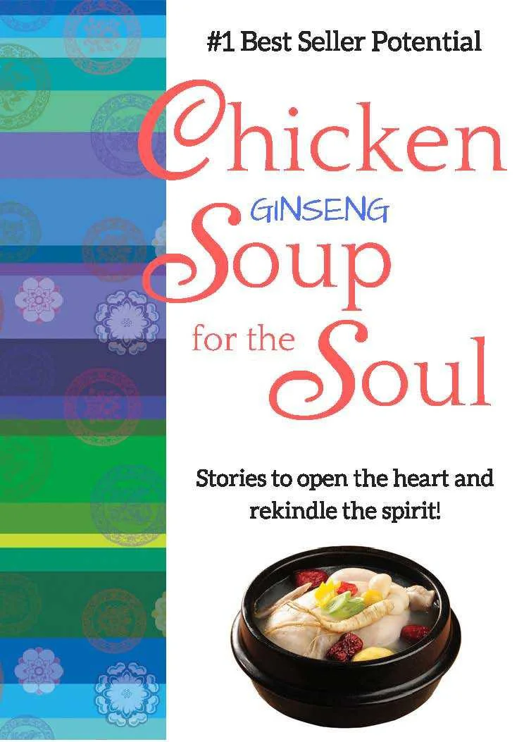 Grade 3 - Chicken (Ginseng) Soup for the Soul  