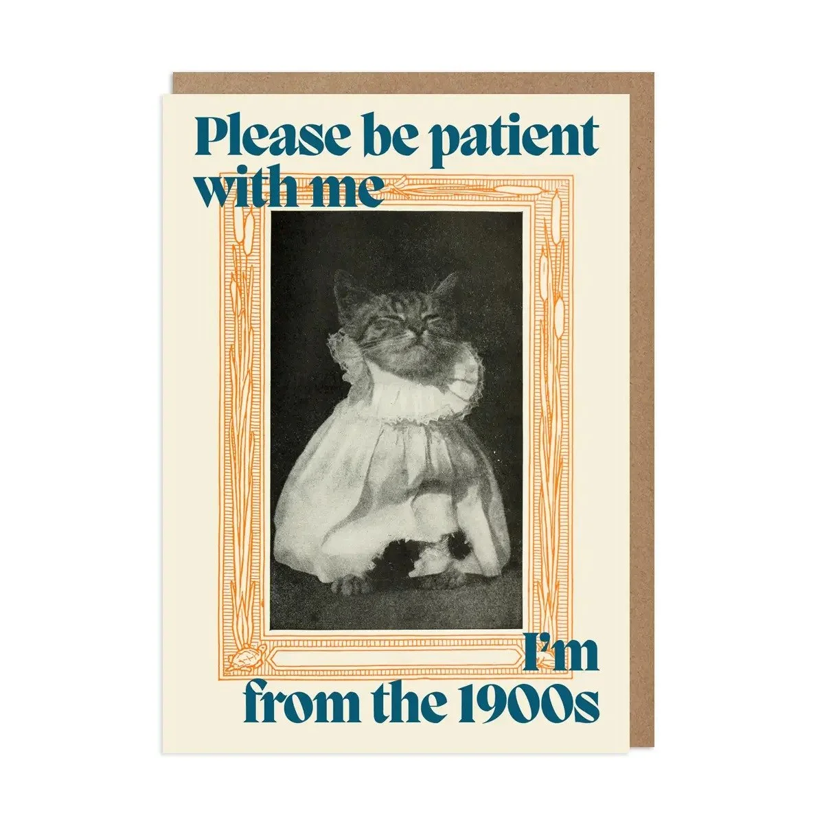 Please Be Patient with Me I'm from the 1900s Card