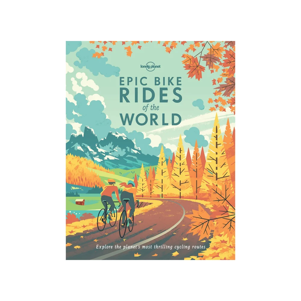 Lonely Planet Epic Bike Rides Of The World — The Beau Bauble