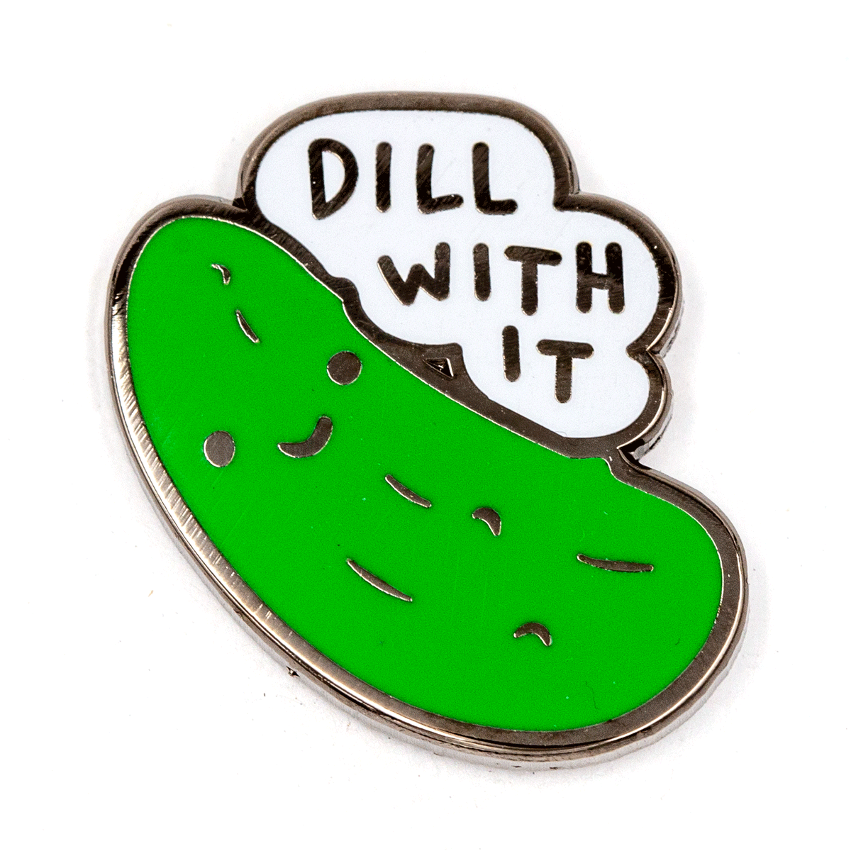 These Are Things - Dill With It Enamel Pin