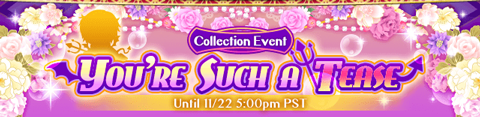 The November 2018 collection event: “You’re Such a Tease.”
