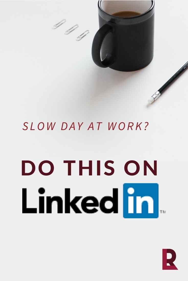 Copy of Pinterest Slow day at work do this on LinkedIn.jpg