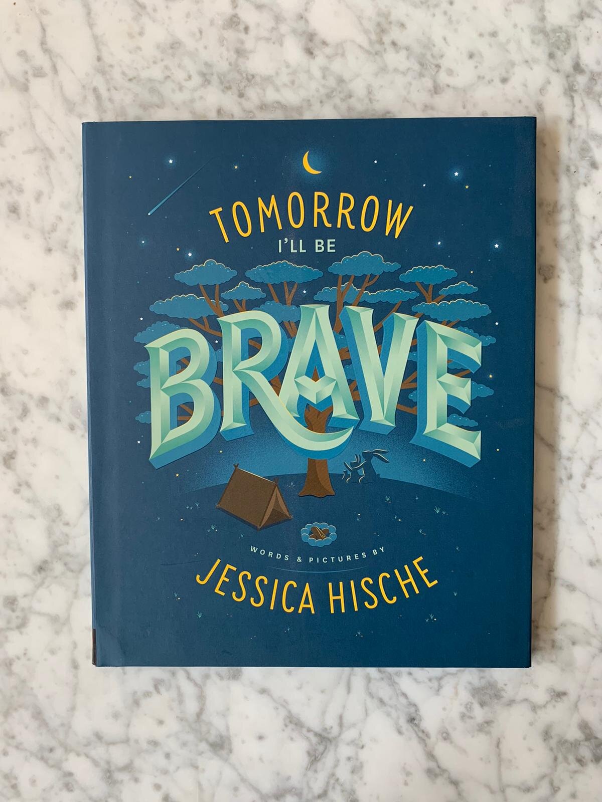 Tomorrow I'll be Brave by Jessica Hiche