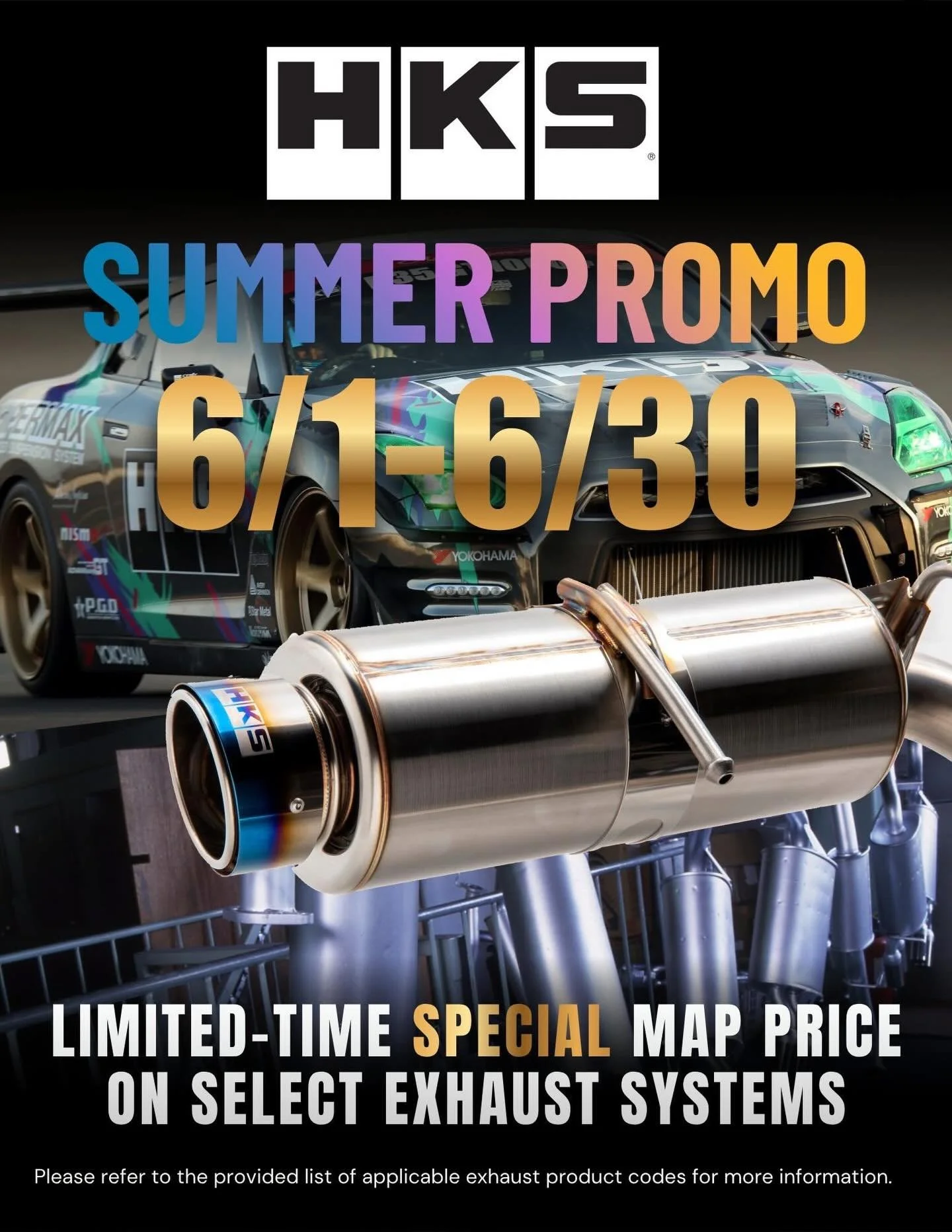 Kenji Garage HKS Summer Promotion for month of June on HKS Exhaust Systems. Feel free to message us for inquires.

🏎 Aftermarket Performance Parts
💰Financing available
📧 info@kenjigarage.com
📲 714-417-2698
🌎 Ship World Wide
💻 www.kenjigarage.co