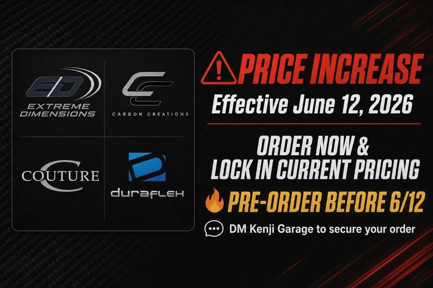 Now is the time to save to lock in those orders!Price increase for Extreme Dimensions products on 6/12/26! Order or preorder now before the new prices takes effect.

🏎 Aftermarket Performance Parts
💰Financing available
📧 info@kenjigarage.com
📲 71