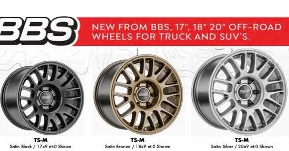 New Release from BBS Off-Road Wheels 

TS-M Series 

Colors Available 
Satin Black / Satin Bronze / Satin Silver

Sizes Available 
17&rdquo; / 18&rdquo; / 20&rdquo;

🏎 Aftermarket Performance Parts
💰Financing available
📧 info@kenjigarage.com
📲 71