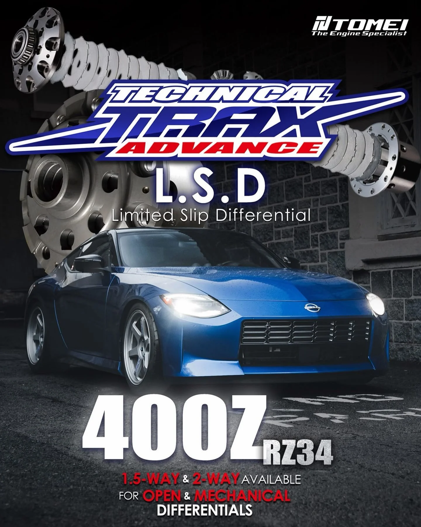 New Release Tomei Technical Trax Advance LSD 

For all Nissan Z / 400Z / RZ34 owners who truly enjoy driving and continue to explore the potential of this wonderful FR sports car, we are pleased to introduce the TOMEI TECHNICAL TRAX ADVANCE LSD for t
