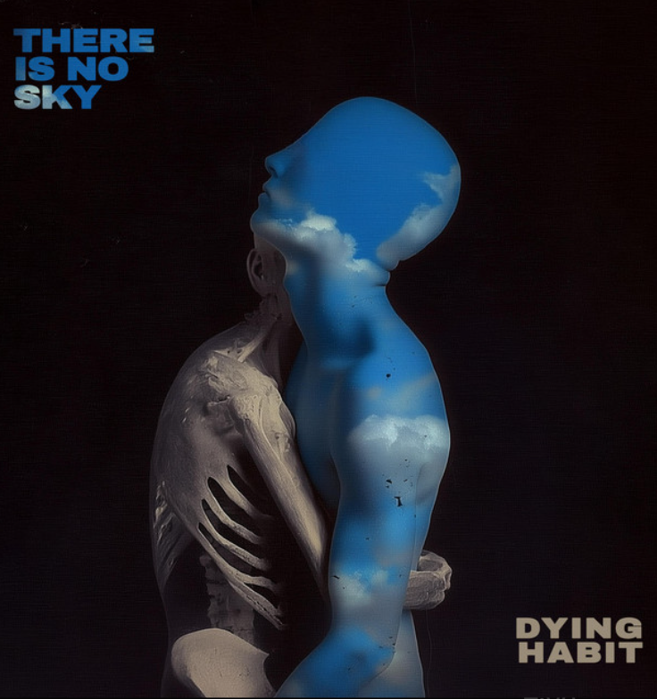 Dying Habit's Latest, 'There Is No Sky' Proves that Grunge is Here to Stay