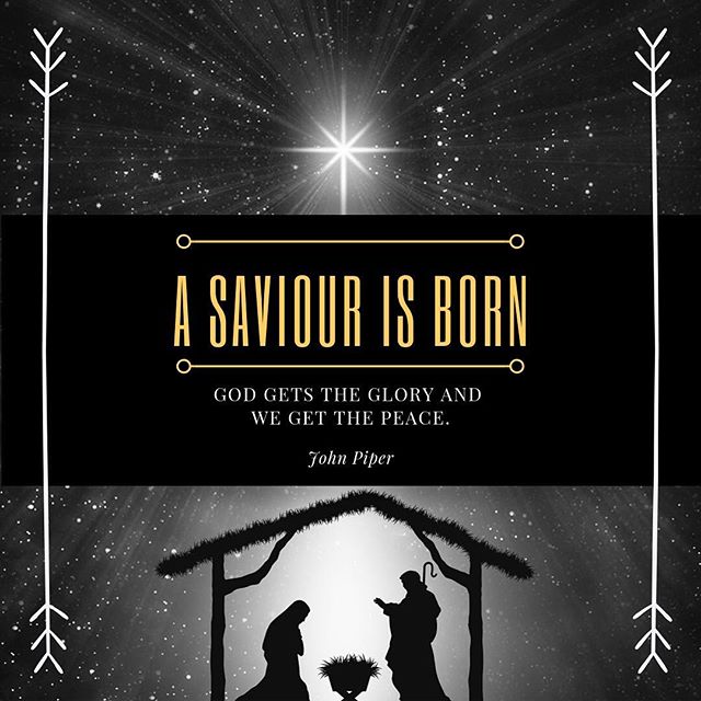 Luke 2: 11-14 
For unto you is born this day in the city of David a Savior, who is Christ the Lord.  And this will be a sign for you: you will find a baby wrapped in swaddling cloths and lying in a manger.” And suddenly there was with the angel a multitude of the heavenly host praising God and saying, “Glory to God in the highest, and on earth peace among those with whom he is pleased!”
John 1:14
And the Word became flesh and dwelt among us, and we have seen his glory, glory as of the only Son from the Father, full of grace and truth. 
John 14:27
Peace I leave with you; my peace I give to you. Not as the world gives do I give to you. Let not your hearts be troubled, neither let them be afraid. #advent2018 #secondsundayinadvent