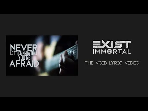 Exist Immortal - The Void