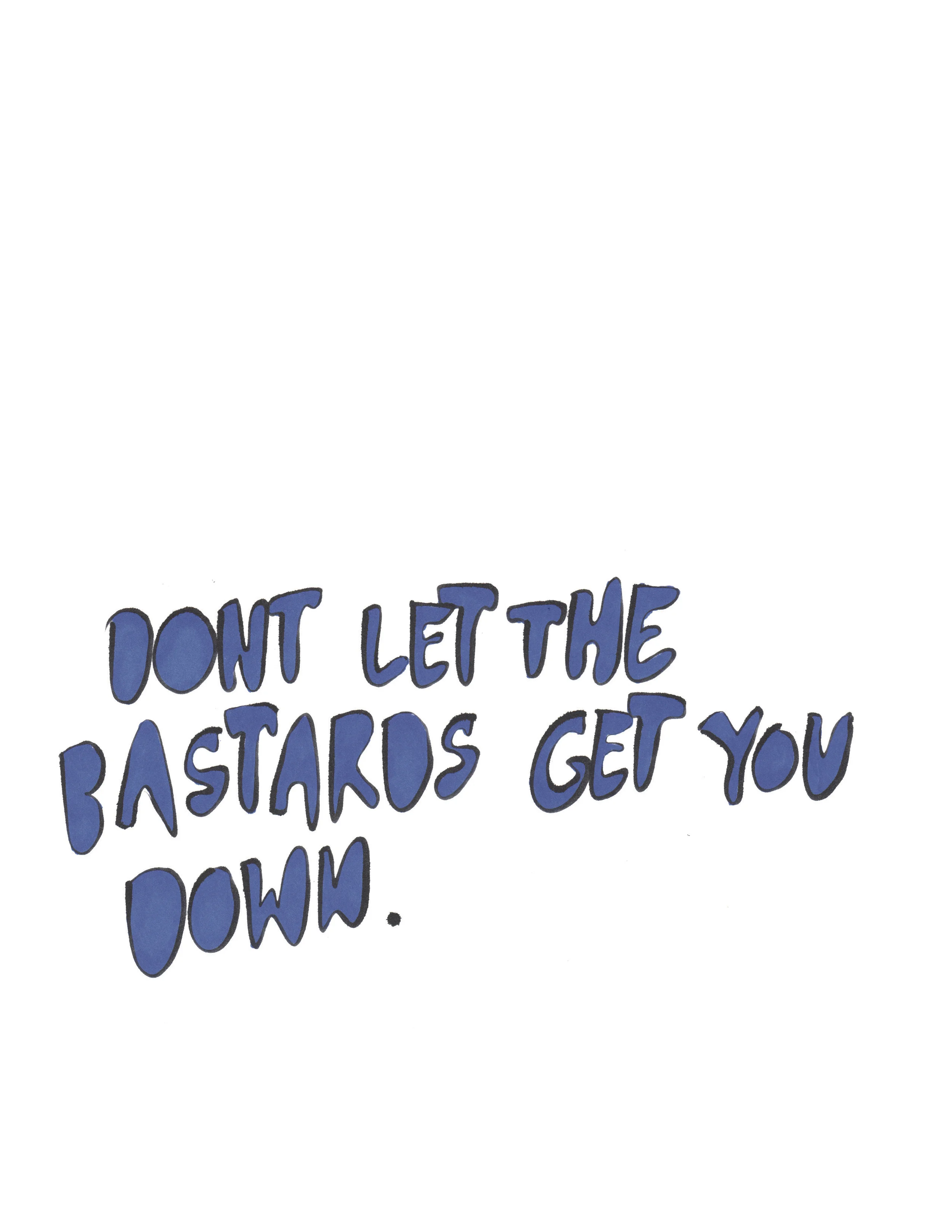 dont let the bastards.jpg