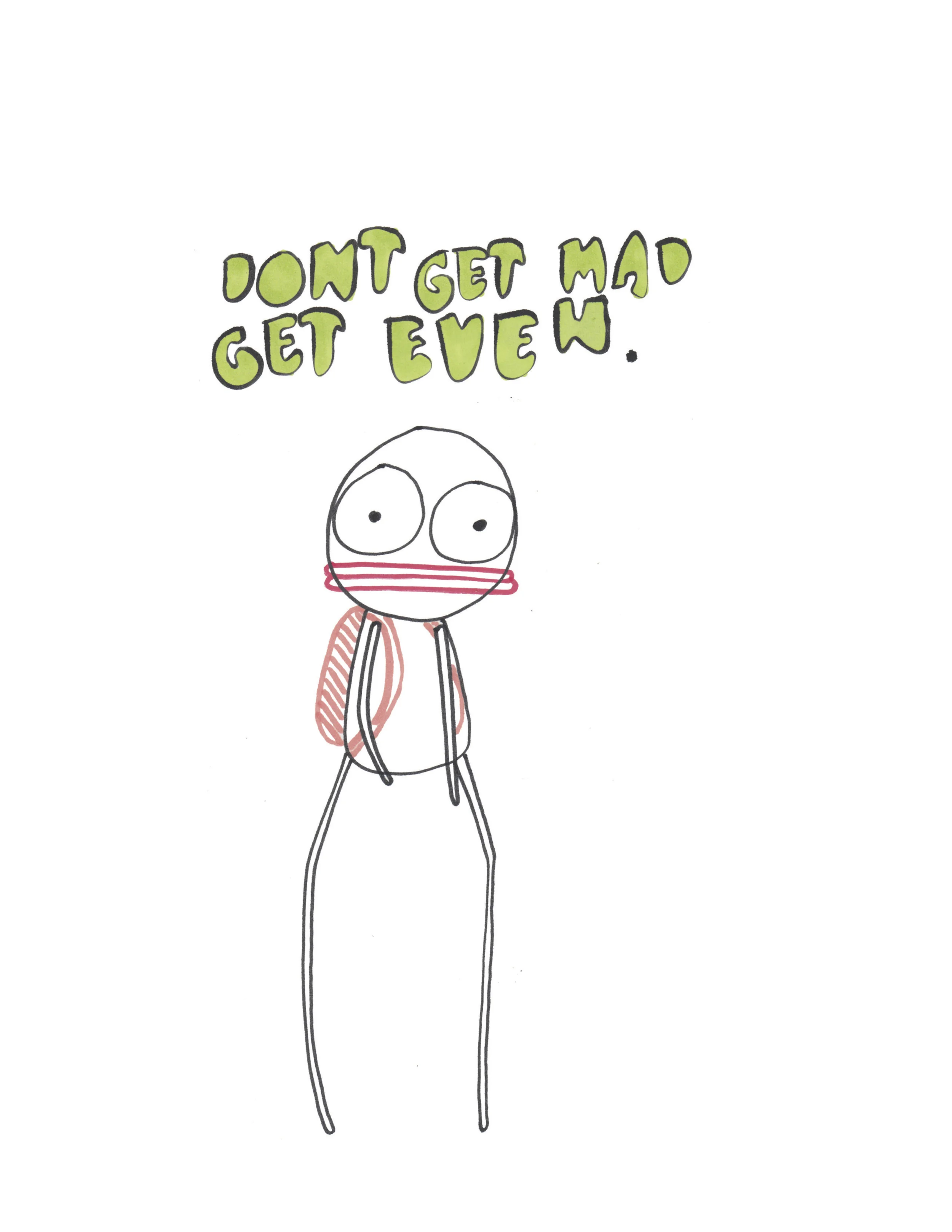 dont get mad get even.jpg