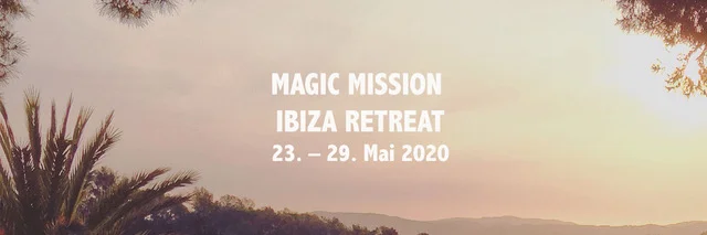Magic Mission - Ibiza Retreat