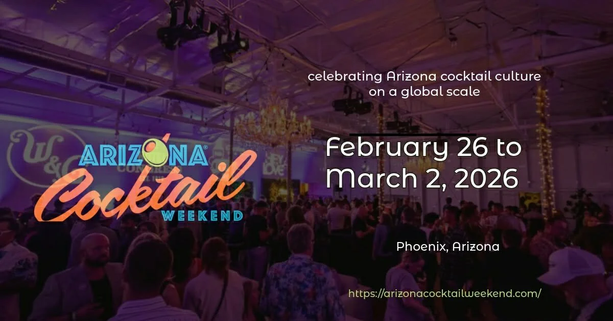 Arizona Cocktail Weekend: Events, Seminars, Pop-Ups and More 