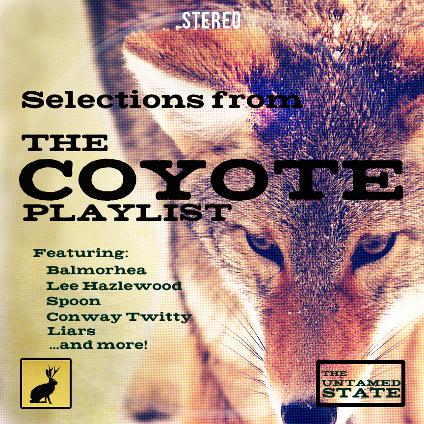 22 songs I listened to on repeat while writing Coyote: Part 1