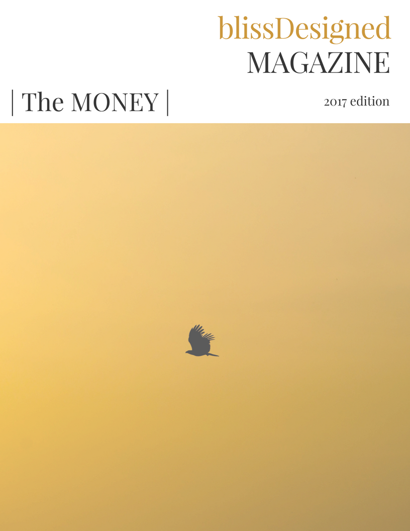 The BlissDesigned MONEY Issue