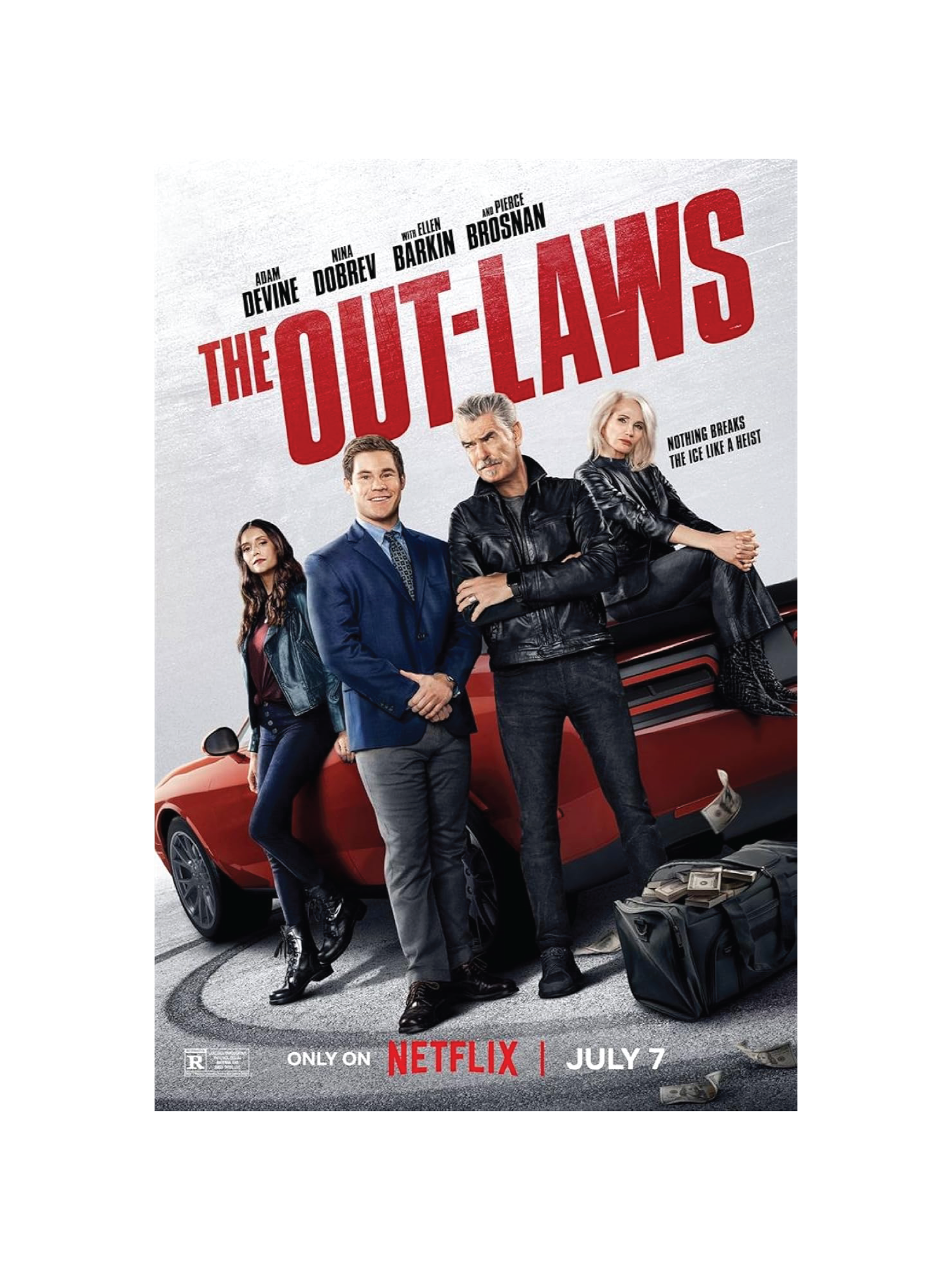 Promotional poster for the Netflix series 'The Out-Laws' featuring four characters standing in front of a red sports car with a suitcase, with money scattered on the ground. The poster includes the release date, July 7, and a tagline 'Nothing breaks the ice like a heist.'
