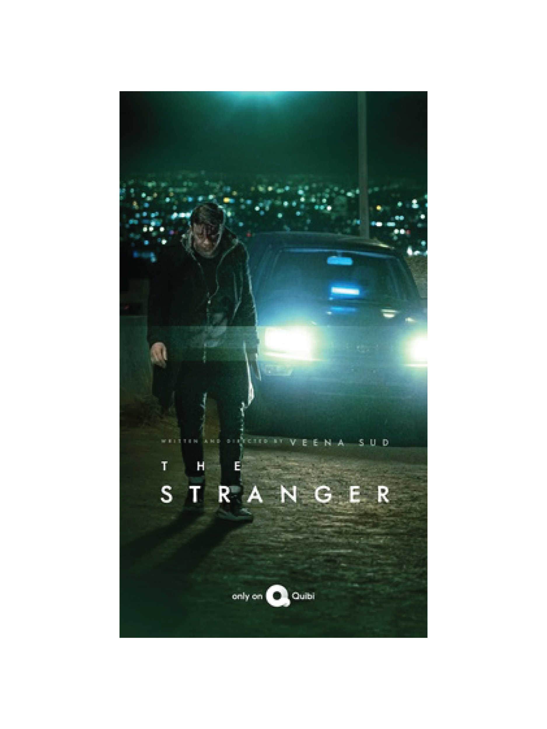 Nighttime movie poster titled 'The Stranger' with a young man wearing a hoodie standing in front of a vintage car with headlights on, city lights in the background, and text indicating it is only on Quibi.