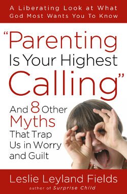 Parenting is Your Highest Calling