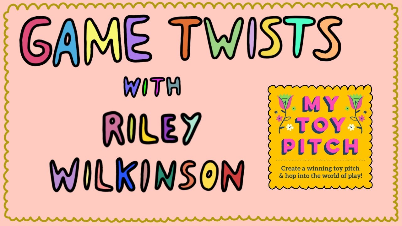  Cover image for a video on game twists with Riley Wilkinson, from Make Art That Sells: My Toy Pitch e-course. 