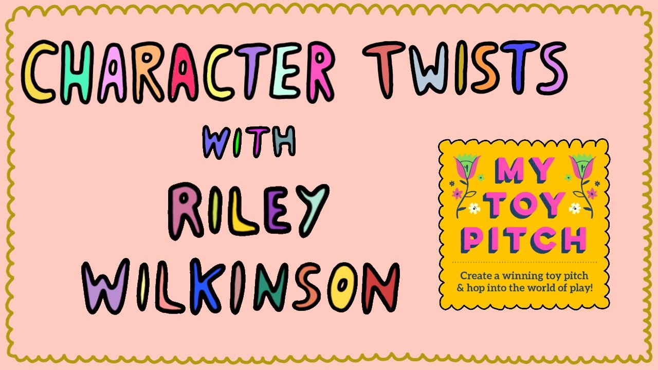  Cover image for a video on character twists with Riley Wilkinson, from Make Art That Sells: My Toy Pitch e-course. 