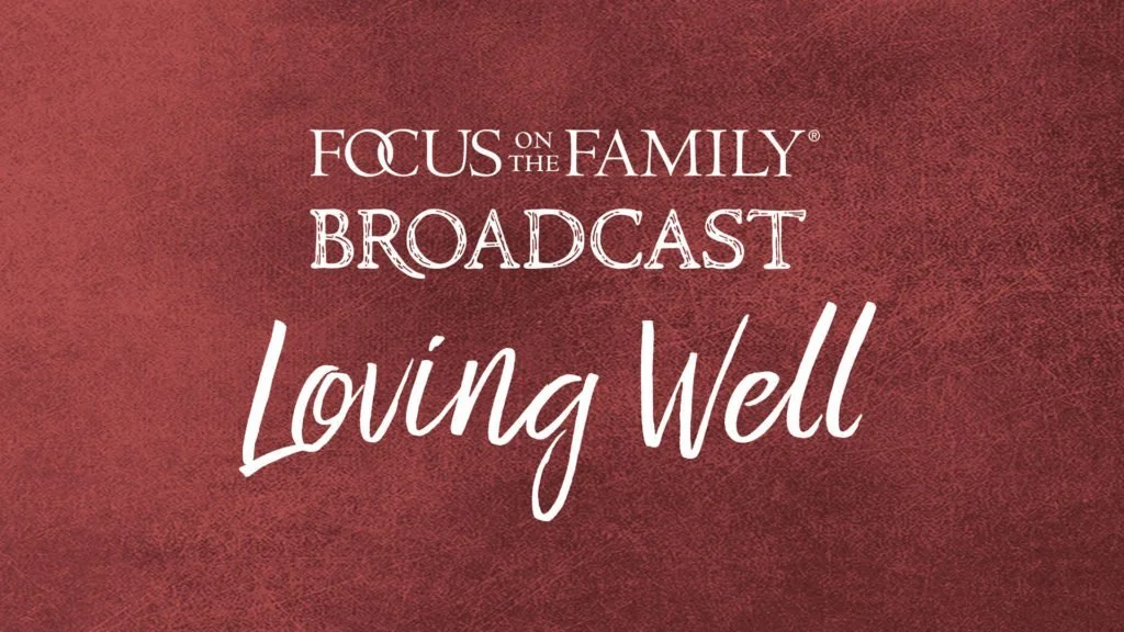 loving well