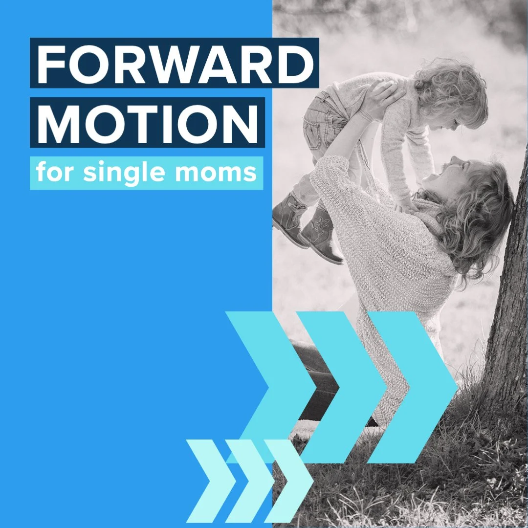 Forward Motion for Single Moms