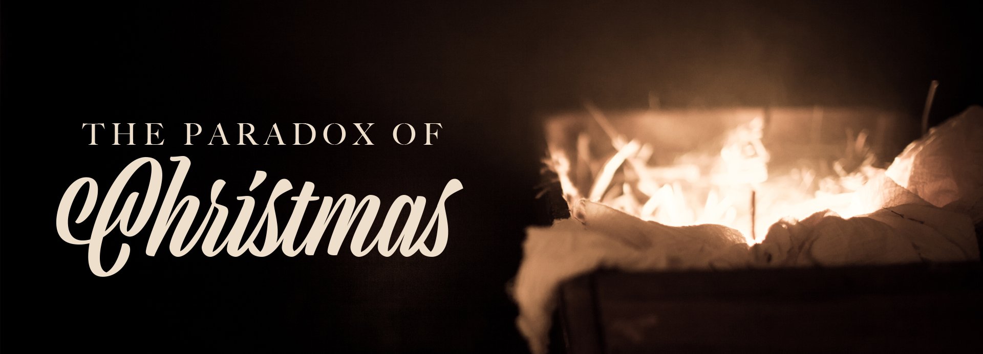 The Paradox of Christmas — Forum Christian Church