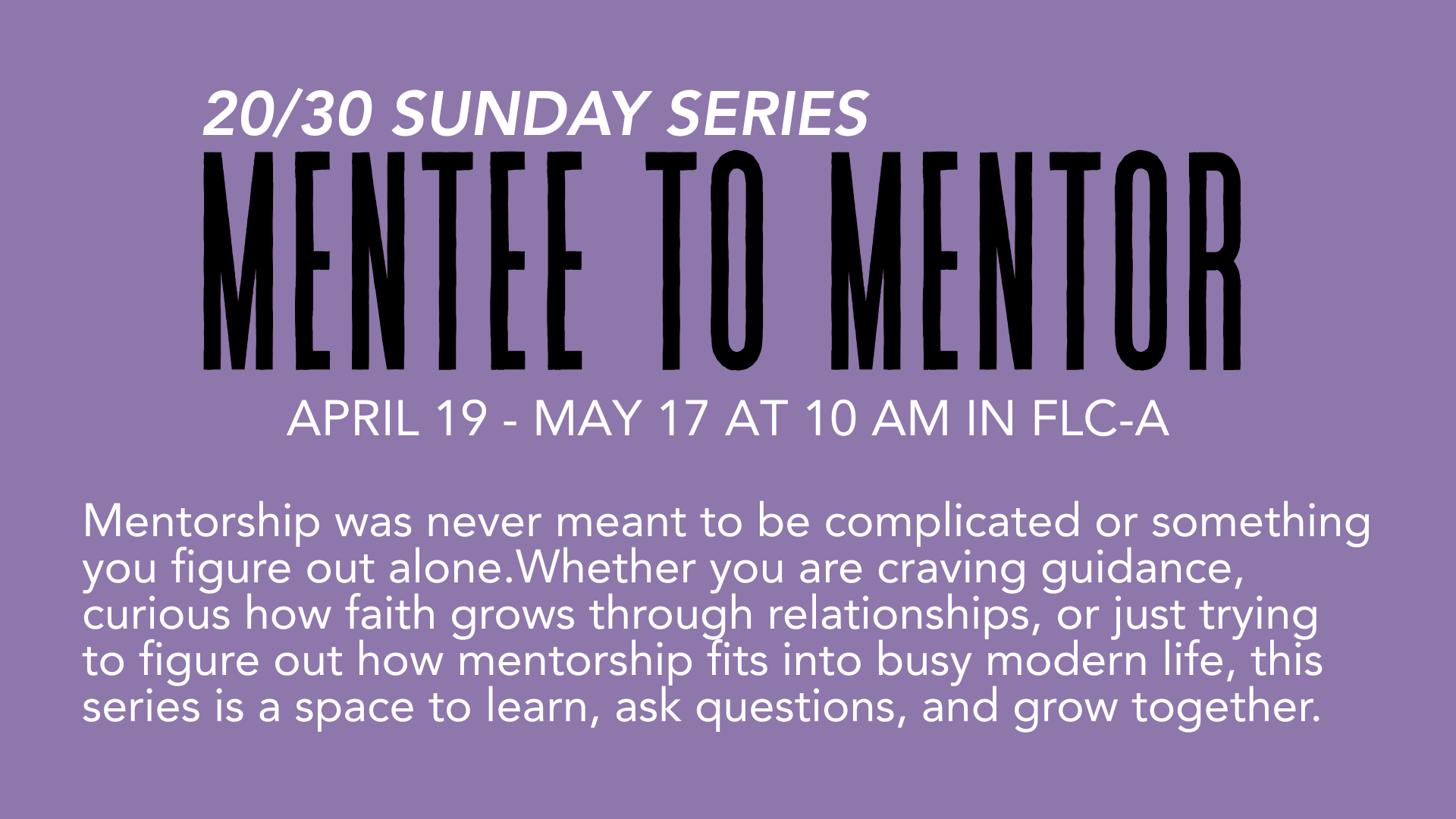 Purple digital poster for a series called "Mentor to Mentee" with dates April 19 to May 17 and a description about mentorship, in a professional design.