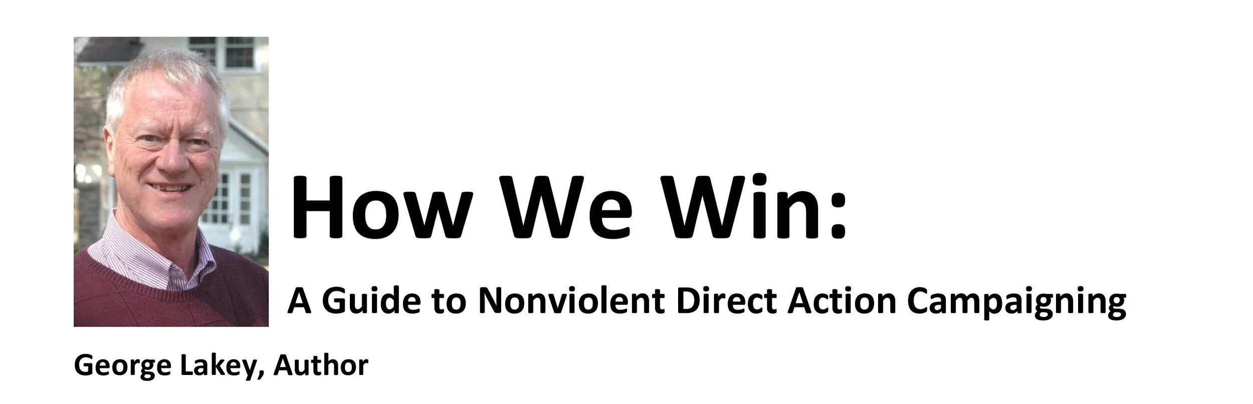 How We Win: A Guide to Nonviolent Direct Action Campaigning