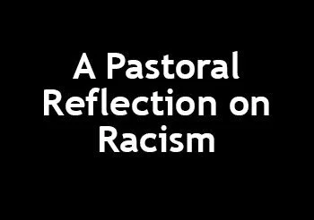 A Pastoral Reflection on Racism