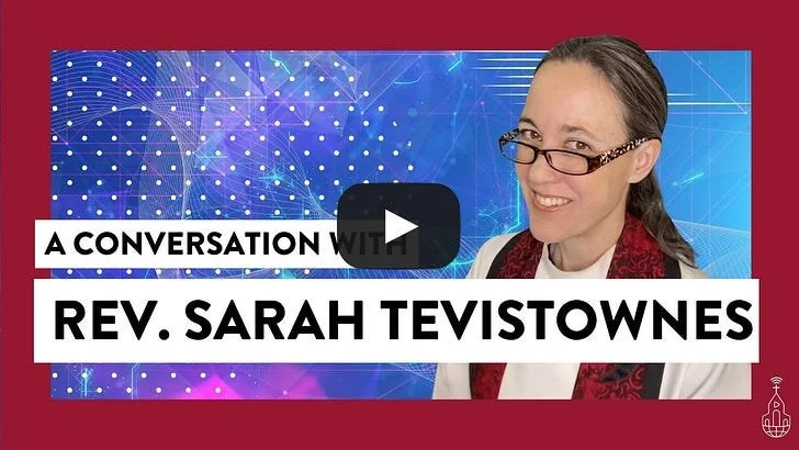 A Conversation With Rev. Dr. Sarah TevisTownes