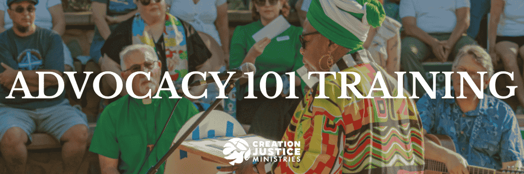 Advocacy 101 training with Creation Justice Ministries