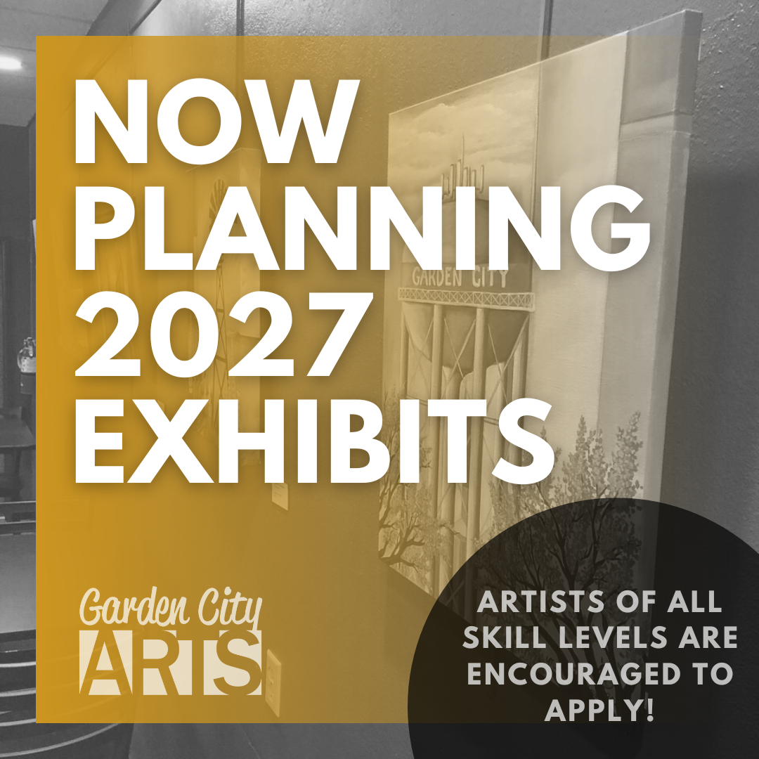 A poster for Garden City Arts announcing their planning for 2025/2026 exhibits, encouraging artists of all skill levels to apply.