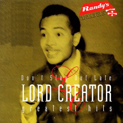 Dont-Stay-out-late-Lord-Creator-Greatest-Hits.jpg